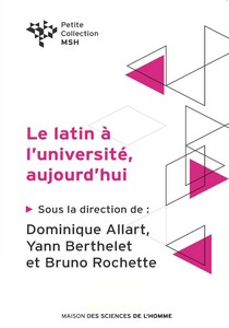 D. Allart, Y. Berthelet, B. Rochette (dir.), Le latin à l'Université, aujourd'hui