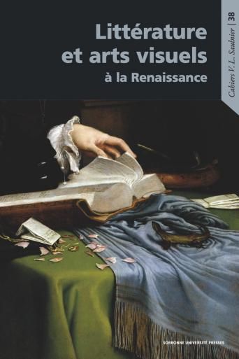 L. Capodieci, P.-V. Desarbres, A. Desbois-Ientile, A. Lionetto (dir.), Littérature et arts visuels à la Renaissance