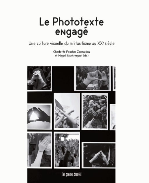 C. Foucher-Zarmanian, M. Nachtergael (dir.), Le phototexte engagé