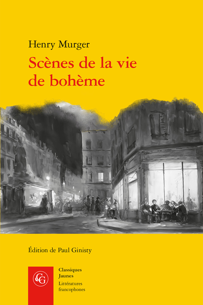 Henry Murger, Scènes de la vie de bohème, Paul Ginisty (éd.)