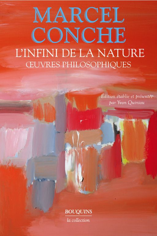 Marcel Conche, L'infini de la nature. Œuvres philosophiques