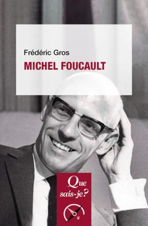 F. Gros, Michel Foucault 