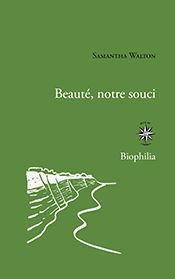 Samantha Walton, Beauté, notre souci