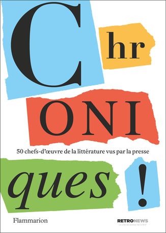 M. Pedinelli, P. Ancery, Chroniques ! 50 chefs-d'œuvre de la littérature vus par la presse