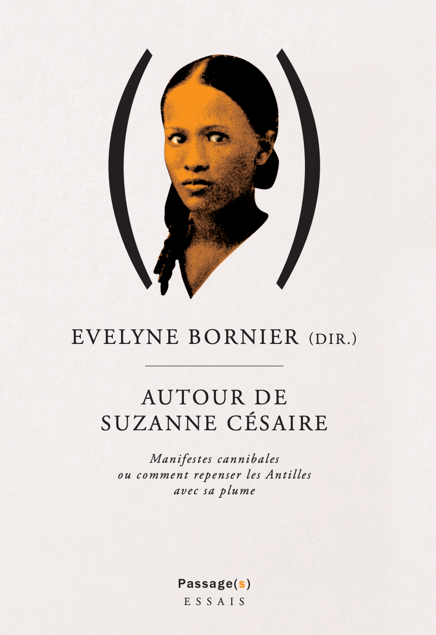 Evelyne M. Bornier (dir.),  Autour de Suzanne Césaire; Manifestes cannibales ou comment repenser les Antilles avec sa plume