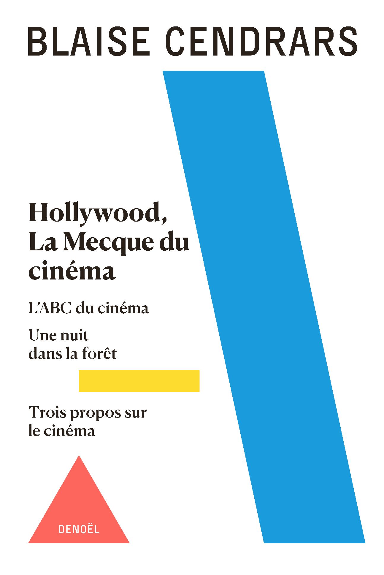 Blaise Cendrars, Œuvres complètes, t. III : Hollywood, la Mecque du cinéma