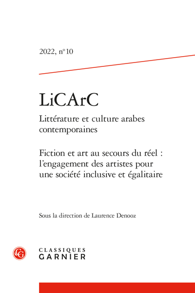 Fiction et art au secours du réel : l’engagement des artistes pour une société inclusive et égalitaire (LiCArC, Littérature et culture arabes contemporaines 2022, n° 10)