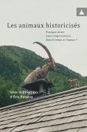 Eric Baratay (éd.), Les animaux historicisés