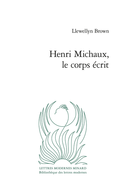 Llewellyn Brown, Henri Michaux, le corps écrit