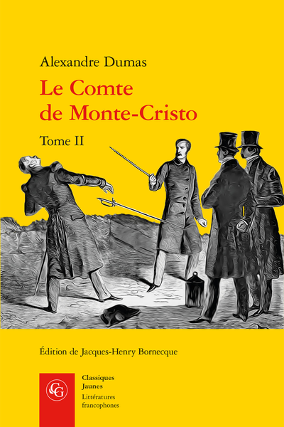 Alexandre Dumas, Le Comte de Monte-Cristo, Tome II, éd. Jacques-Henry Bornecque