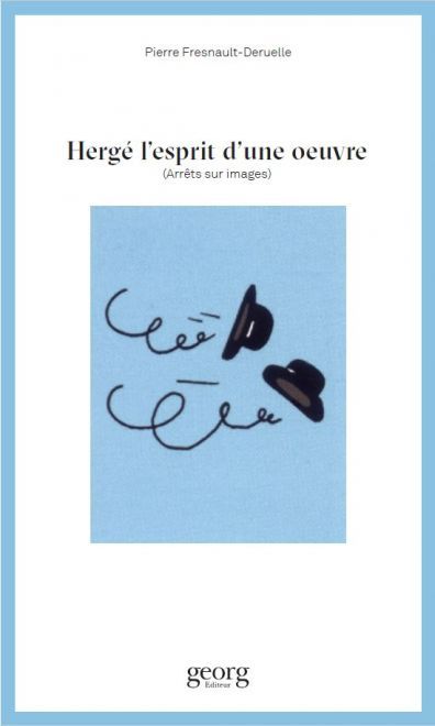 Pierre Fresnault-Deruelle, Hergé l’esprit d’une œuvre