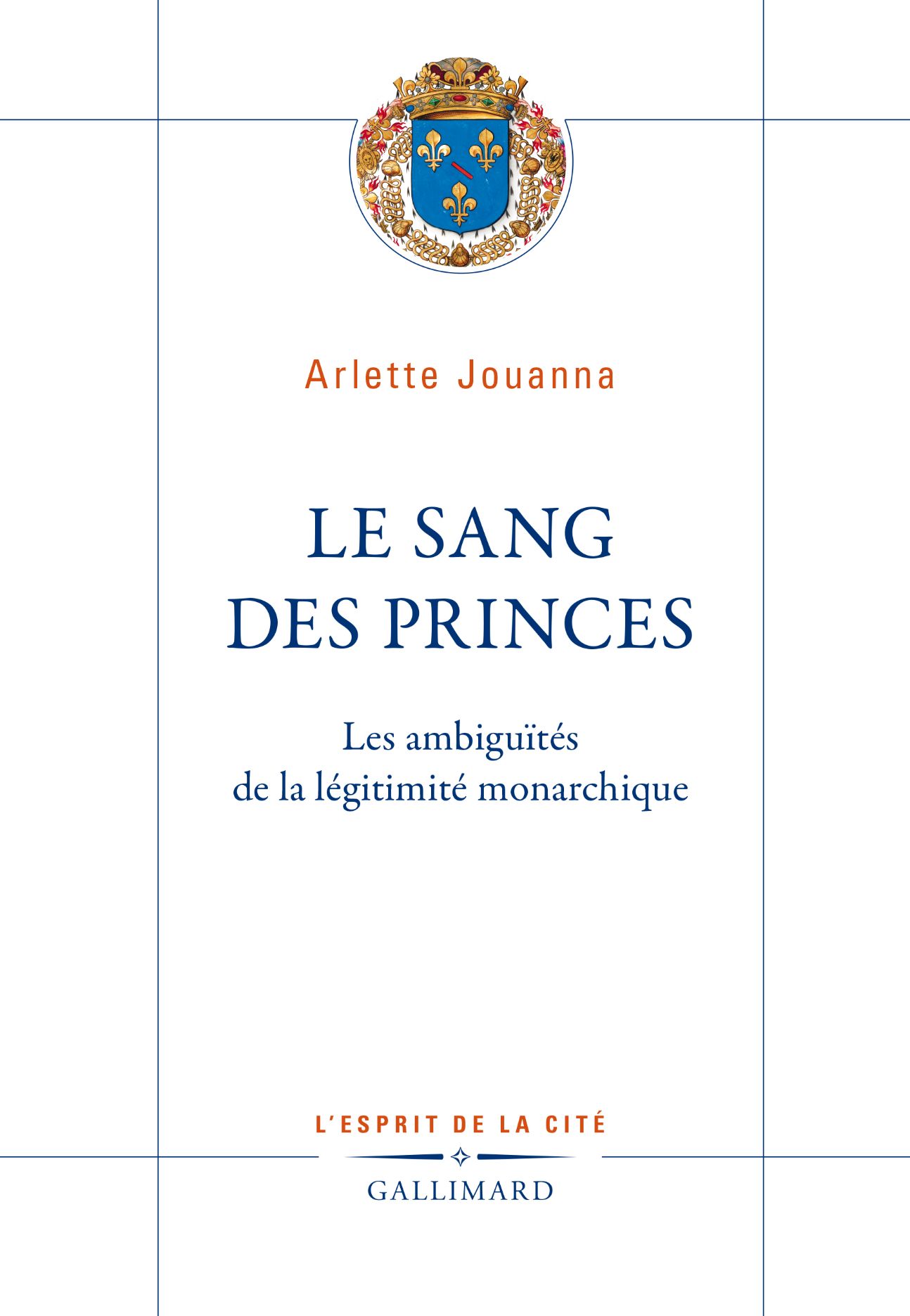 Arlette Jouanna, Le sang des princes