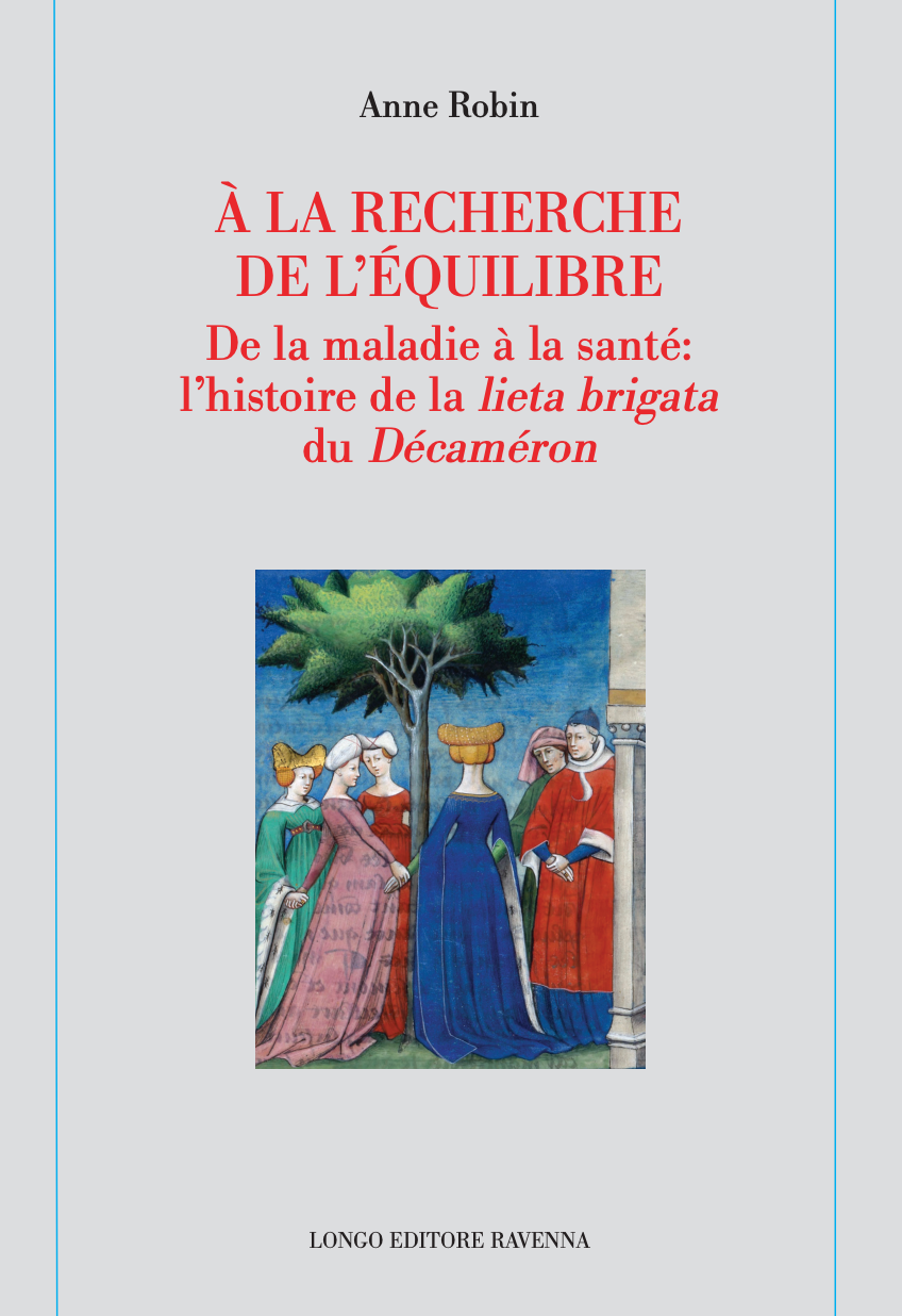 Anne Robin, À la recherche de l'équilibre. De la maladie à la santé: l'histoire de la lieta brigata du Décaméron