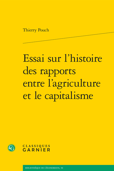 Thierry Pouch, Essai sur l’histoire des rapports entre l’agriculture et le capitalisme