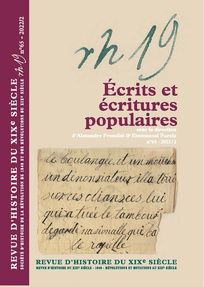 Revue d’histoire du XIXe siècle, n° 65, 2022/2 : Écrits et écritures populaires (dir. Alexandre Frondizi, Emmanuel Fureix)