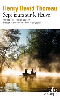 Henry David Thoreau, Sept jours sur le fleuve (éd. et trad. Thierry Gillybœuf)