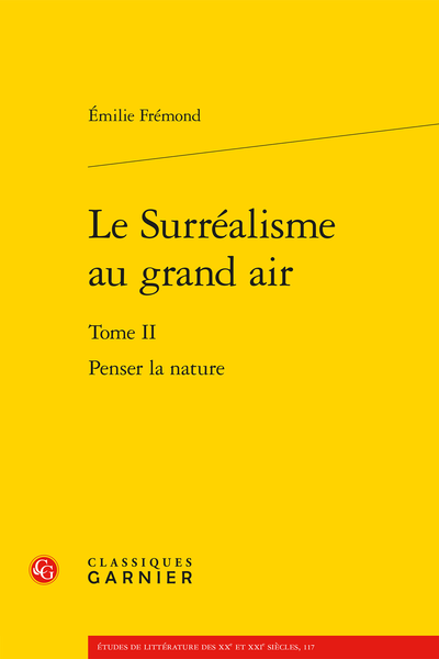 Emilie Frémond, Le Surréalisme au grand air. Tome II Penser la nature