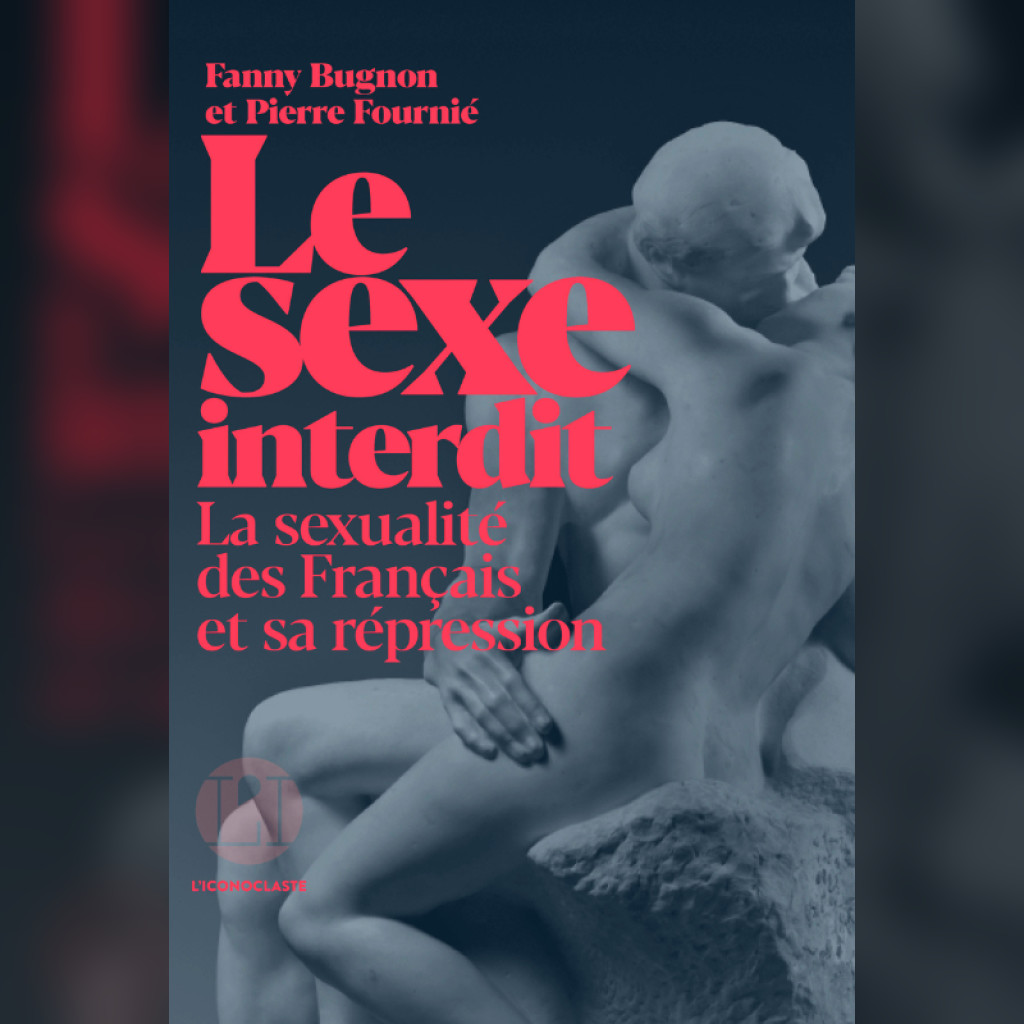 Fanny Bugnon, Pierre Fournié, Le sexe interdit