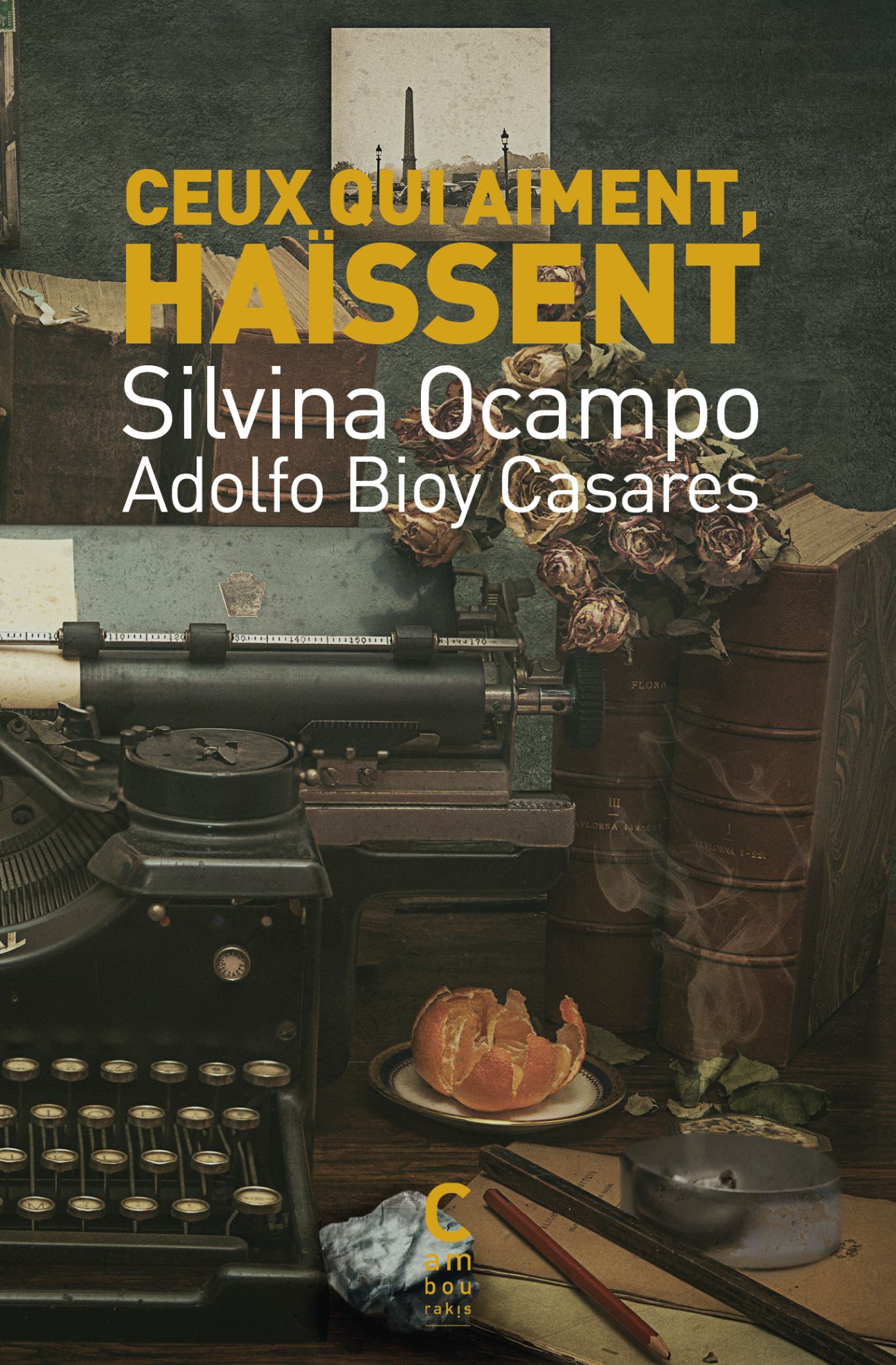 Silvina Ocampo, Ceux qui aiment, haïssent