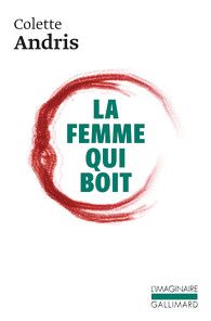 Colette Andris, La femme qui boit