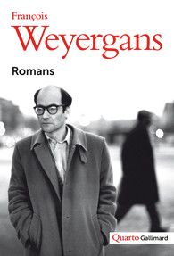 François Weyergans, Romans (coll. Quarto)