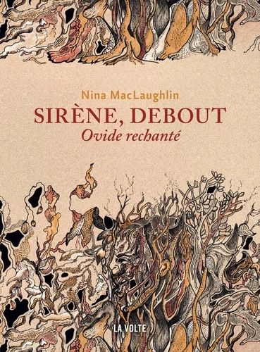 Nina MacLaughlin, Sirène, debout - Ovide rechanté