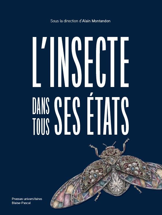 Alain Montandon (dir.), L'insecte dans tous ses états