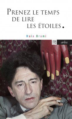 Maïa Brami, Prenez le temps de lire les étoiles. Lettre à Jean Cocteau