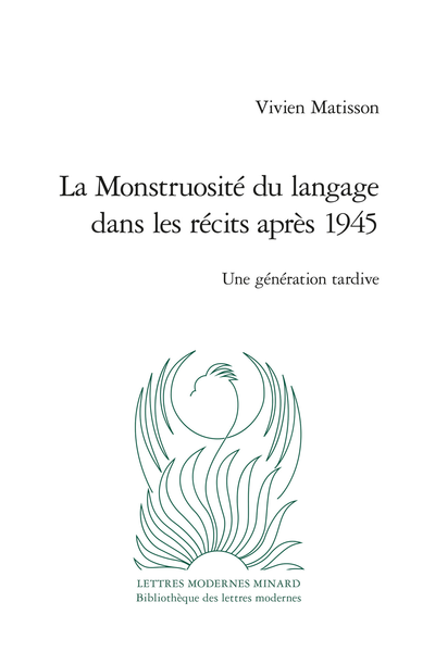 Vivien Matisson, La Monstruosité du langage dans les récits après 1945. Une génération tardive