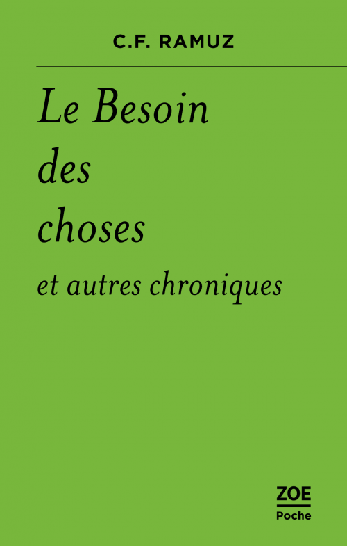 Charles-Ferdinand Ramuz, Le Besoin des choses et autres chroniques (éd. D. Maggetti et S. Pétermann)