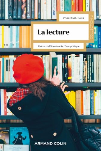 Cécile Barth-Rabot, La lecture. Valeur et déterminants d'une pratique