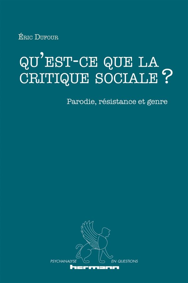 Éric Dufour, Qu'est-ce que la critique sociale ? Parodie, résistance et genre