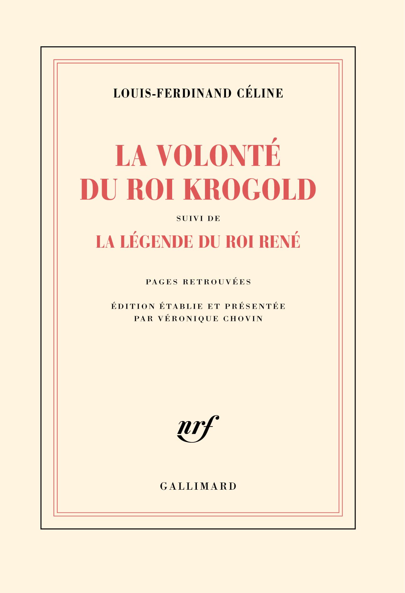 Louis-Ferdinand Céline, La Volonté du Roi Krogold, suivi de La Légende du Roi René