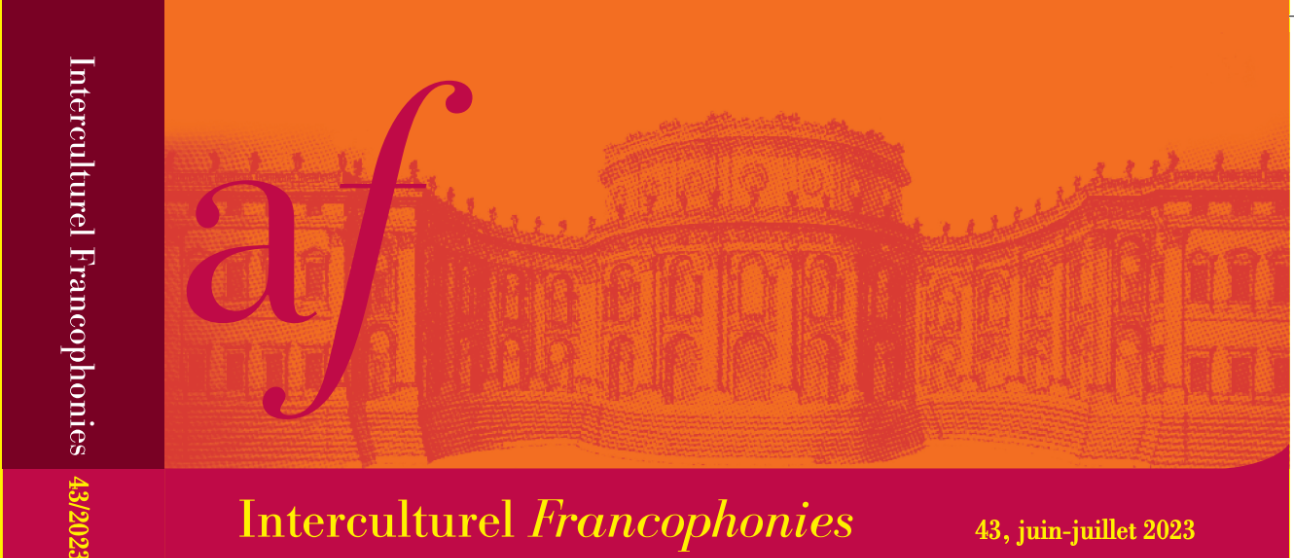 Interculturel Francophonies, n° 43, juin-juillet 2023 : 