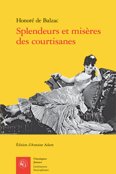 Honoré de Balzac, Splendeurs et misères des courtisanes (éd. Antoine Adam)