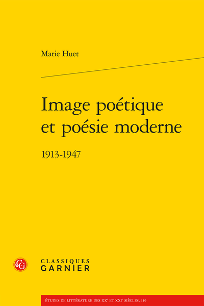 Marie Huet, Image poétique et poésie moderne. 1913-1947