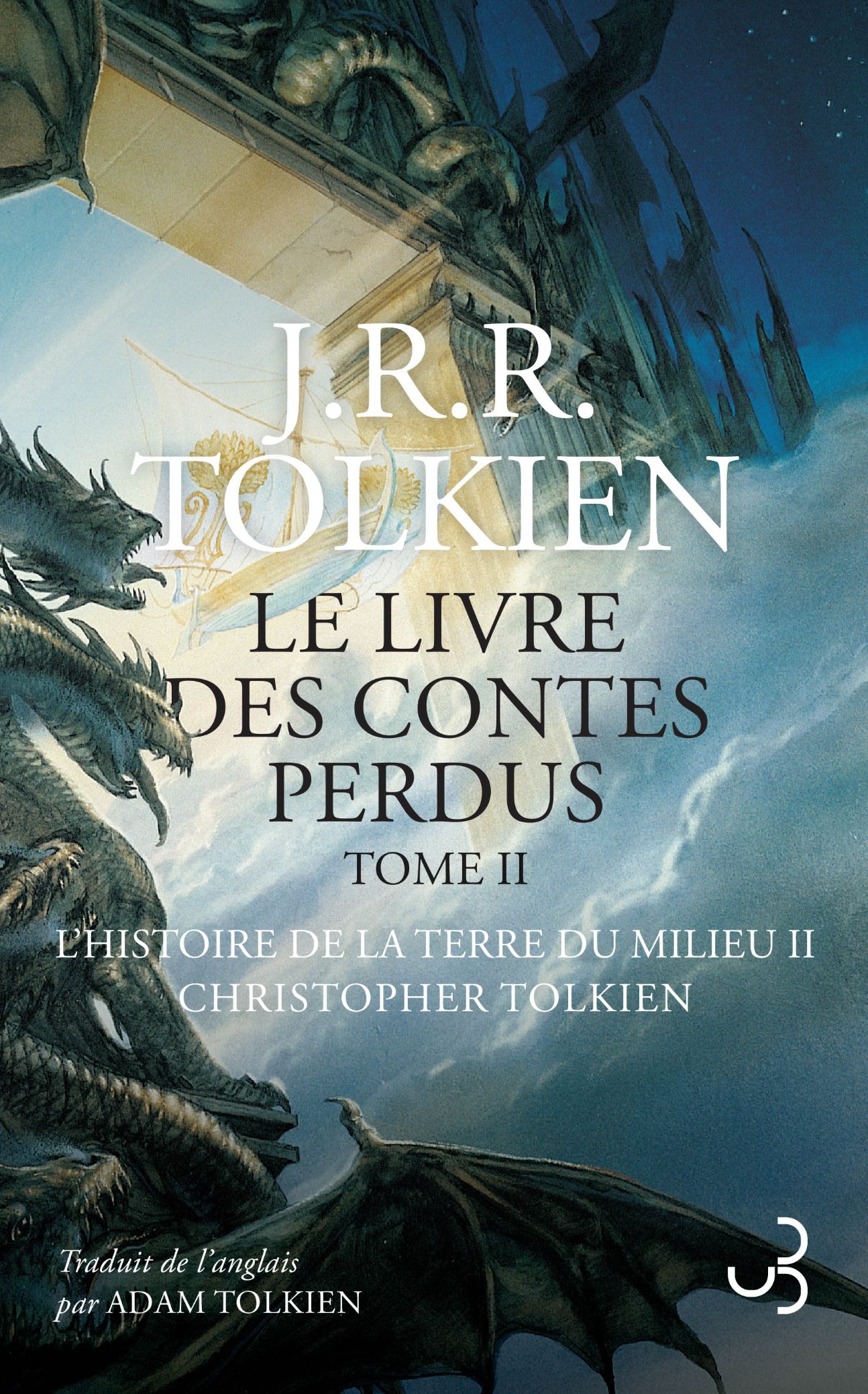 J.R.R. Tolkien, Le Livre des Contes Perdus, t. II