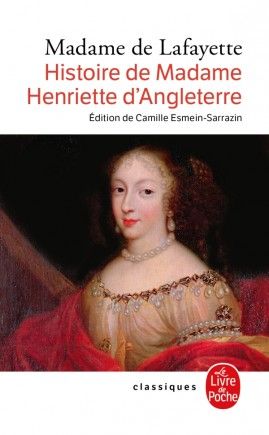 Mme de Lafayette, Histoire de Madame Henriette d'Angleterre