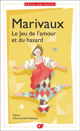 Marivaux, Le Jeu de l'amour et du hasard (éd. Emmanuelle Malhappe)