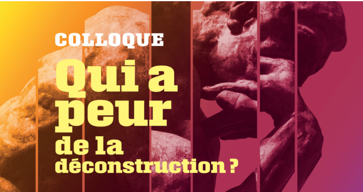 Qui a peur de la déconstruction ?