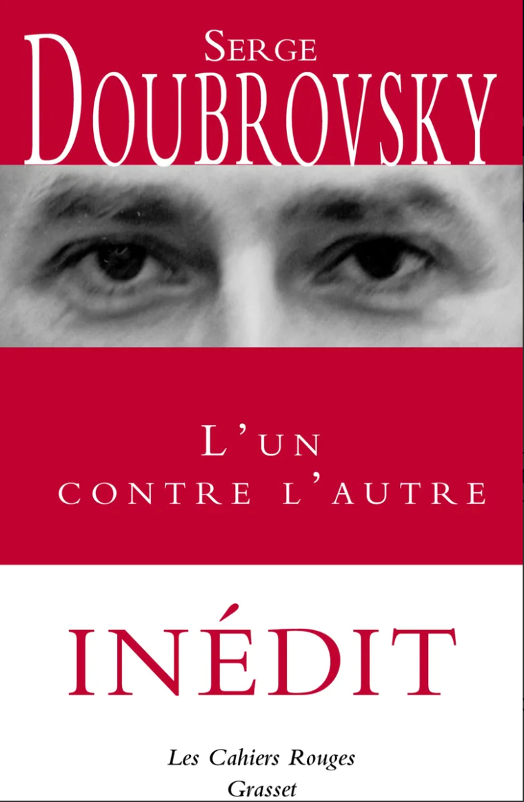 Serge Doubrovsky, L'un contre l'autre (éd. et préf. d’Isabelle Grell)