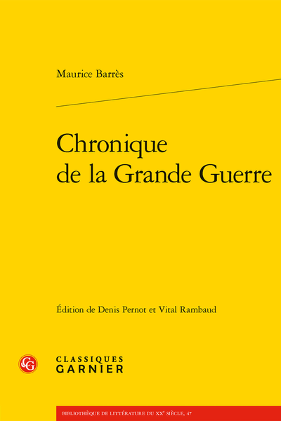 Maurice Barrès, Chronique de la Grande Guerre (éd. Denis Pernot & Vital Rambaud)