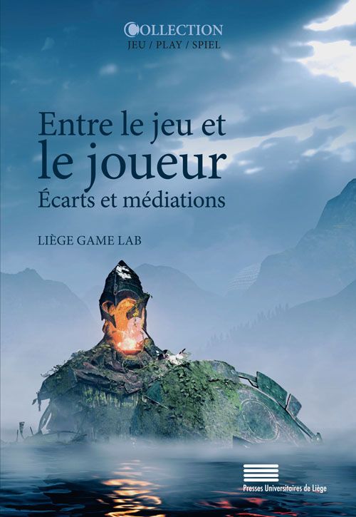 LIEGE GAME LAB (dir.), Entre le jeu et le joueur. Écarts et médiations