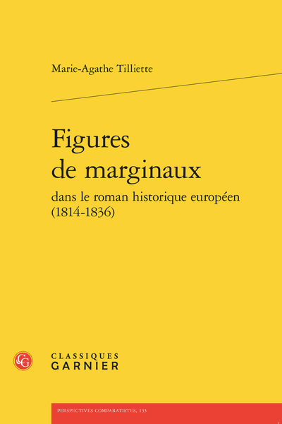 Marie-Agathe Tilliette, Figures de marginaux dans le roman historique européen (1814-1836)