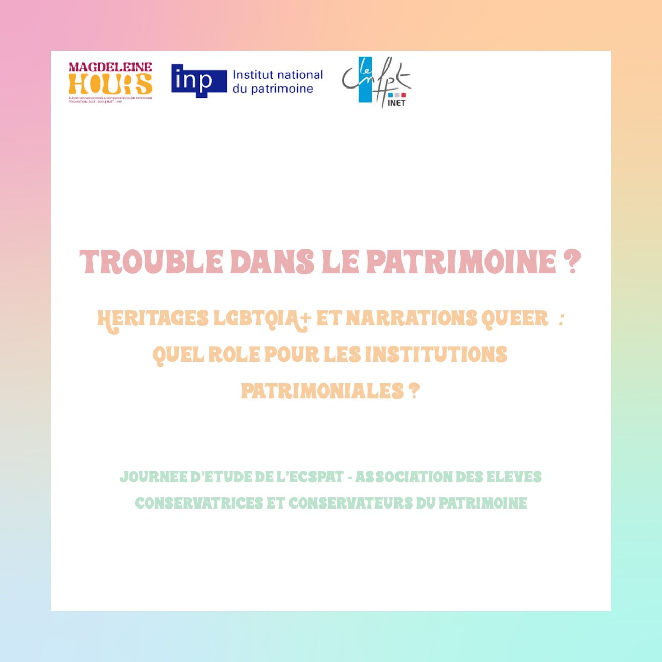 Trouble dans le patrimoine ? Héritages LGBTQIA+ et narrations queer : quel rôle pour les institutions patrimoniales ? (Paris, INHA)