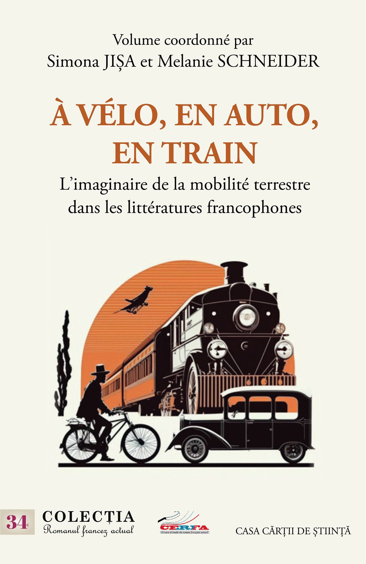 Simona Jișa, Melanie Schneider (dir.), À vélo, en auto, en train. L’imaginaire de la mobilité terrestre dans les littératures francophones