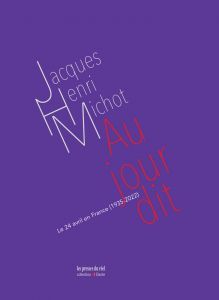 Jacques-Henri Michot, Au jour dit