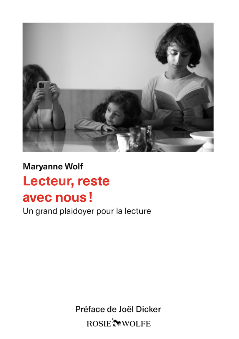 Maryanne Wolf, Lecteur, reste avec nous ! (préface de Joël Dicker)