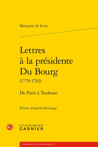 Marquise de Livry, Lettres à la présidente Du Bourg (1779-1792). De Paris à Toulouse