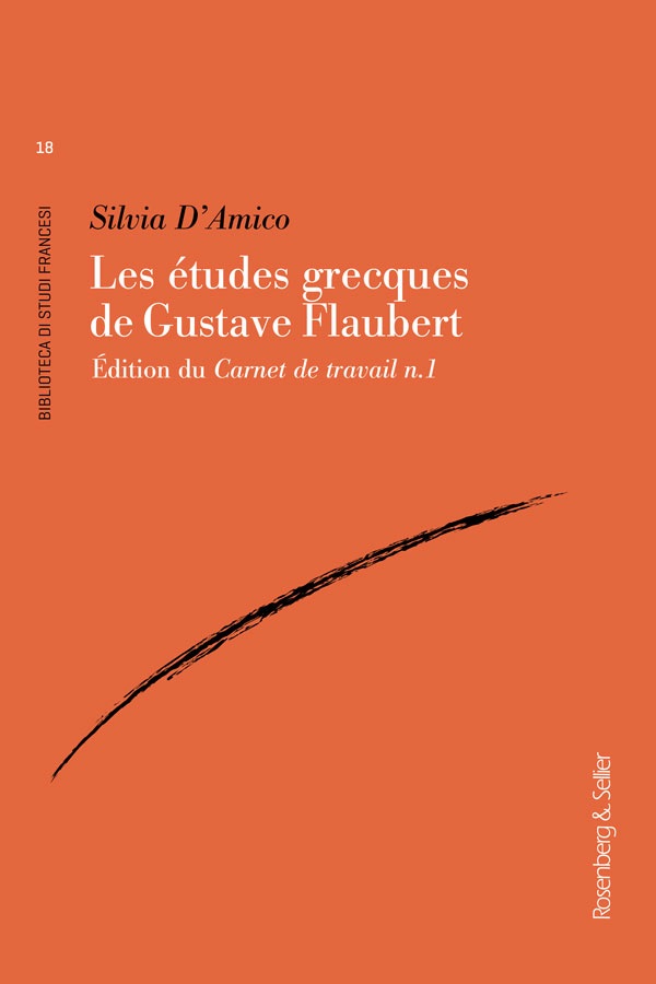 Silvia D'Amico, Les études grecques de Gustave Flaubert. Édition du Carnet de travail n° 1